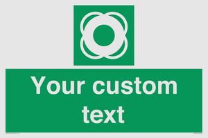 Custom sign safe condition Lifebuoy